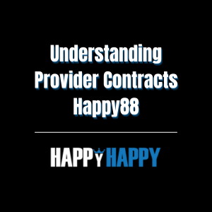 Understanding Provider Contracts Happy88 - Logo - happy881